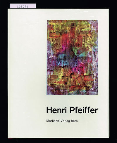 Henri Pfeiffer. Ausgewählte Werke aus den Jahren…