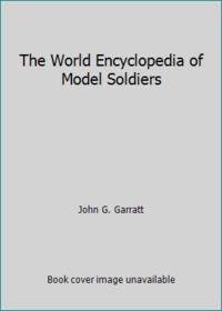 The World Encyclopedia of Model Soldiers