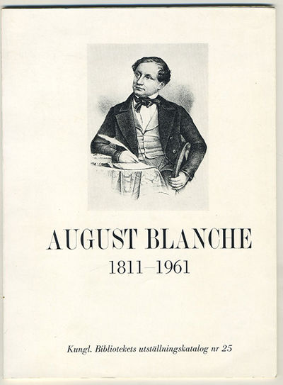 August Blanche 1811-1961. [Stenciltryck].