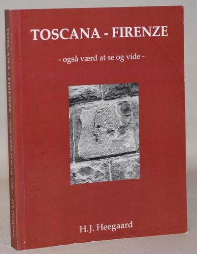 Toscana - Firenze m.m. - også værd at se og vide.
