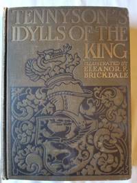 cover of Idylls of the King - Illustrated in Colour by Eleaor Fortescue Brickdale
