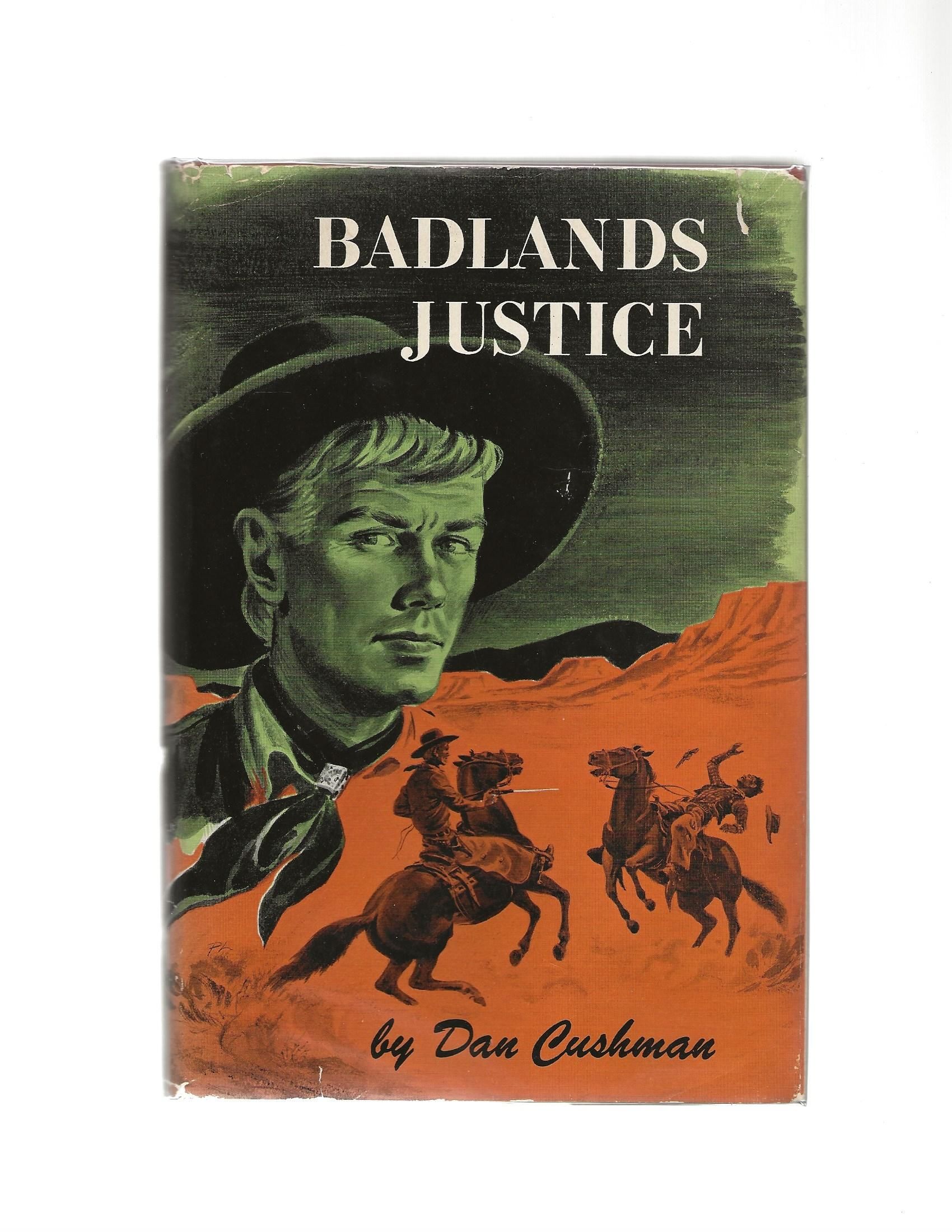 Badlands Justice by Dan Cushman First Edition 1951 from