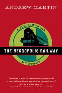 The Necropolis Railway : A Jim Stringer Mystery