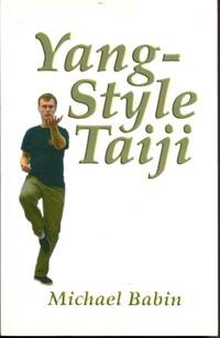 Yang-Style Taiji by Babin, Michael - 2007-07-01