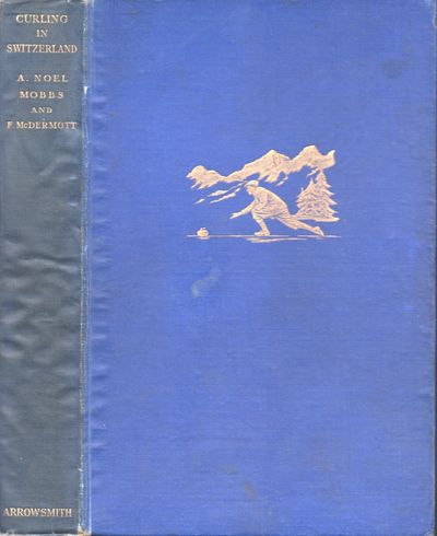 Curling in Switzerland. A Treatise on the Principles of the Game and Where and How to Play it. (photo 2)