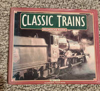 Classic Trains (A Channel Four Book)