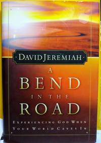 image of A Bend In The Road Finding God When Your World Caves In