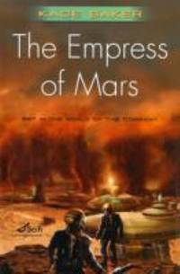 The Empress of Mars by Kage Baker - 2009