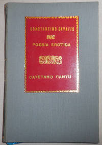 Poesia Erotica (Inscribed by Translator) by Constantino (Translated by Cavetano Cantu) Cavafis - Signed First Edition - 1997 - from Derringer Books (SKU: 25266)