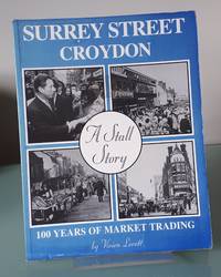 cover of Surrey Street, Croydon: A Stall Story - A Century of Market Trading