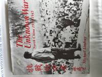 THE UNKNOWN WAR - NORTH CHINA 1937-1945 by MICHAEL LINDSAY - 1975