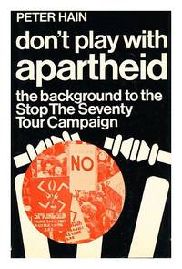 Don't Play with Apartheid: Background to the Stop the Seventy Tour Campaign