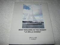 Boat Building In The Desert "La Bella Donna" 1988 to 1998