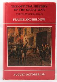cover of Official History of the Great War: 1914, Aug.-Sept., Mons, the Retreat to the Seine, the Marne and the Aisne v.1: Military Operations