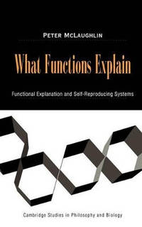 What Functions Explain: Functional Explanation and Self-Reproducing Systems