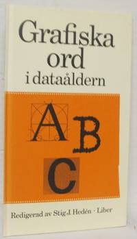 Grafiska ord i dataåldern. Redigerad av Stig J.…