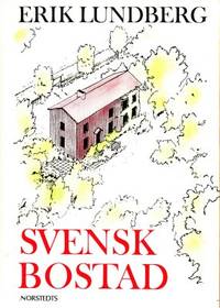 Svensk bostad. Dess utveckling och…