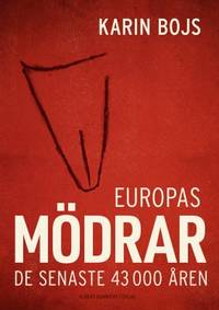 Europas mödrar De senaste 43 000 åren