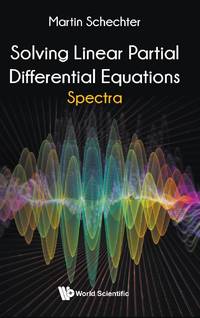 SOLVING LINEAR PARTIAL DIFFERENTIAL EQUATIONS: SPECTRA