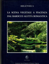 image of LA SCENA VEGETALE A PIACENZA DAL BAROCCO ALL'ETA ROMANTICA.