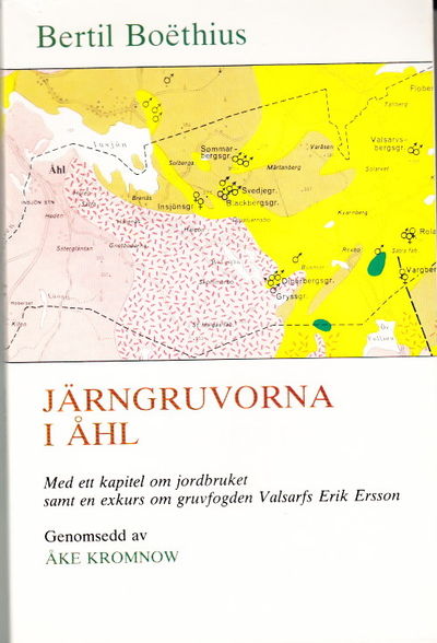 Järngruvorna i Åhl. Med ett kapitel om jordbruket…