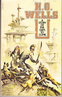 A Story of the Days to Come by H. G Wells - Paperback - 1st Printing - 1976 - from John Thompson (SKU: 33122)