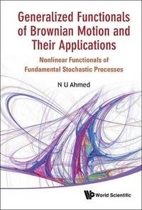 GENERALIZED FUNCTIONALS OF BROWNIAN MOTION AND THEIR APPLICATIONS: NONLINEAR FUNCTIONALS OF...