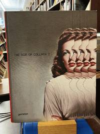The Age of Collage Vol. 2: Contemporary Collage in Modern Art