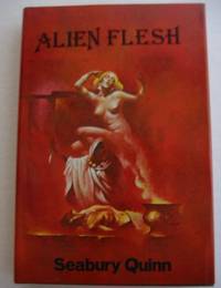 ALIEN FLESH by Quinn, Seabury - 1977