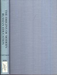 cover of Origins of Modern Russian Education: an Intellectual Biography of Count Sergei Uvarov, 1786-1855