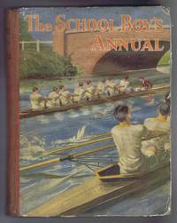 The School Boy&#039;s Annual, Sport and Adventure, Tales of School Life by J T Gorman etc - 1920