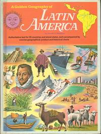 cover of A GOLDEN GEOGRAPHY OF LATIN AMERICA