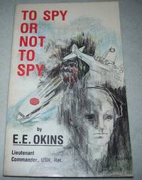 To Spy or Not to Spy by e.e. Okins - 1985