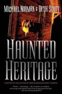 Haunted Heritage : A Definitive Collection of North American Ghost Stories