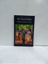 The Good Soldier by Ford Madox Ford - 2010