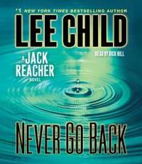 Never Go Back: A Jack Reacher Novel (Jack Reacher Novels) by Lee Child - 2013-09-05