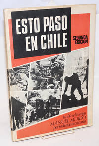 cover of Esto Paso en Chile; habla el testigo Manuel Mejido periodista mexicano