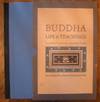 Buddha. His Life and Teachings