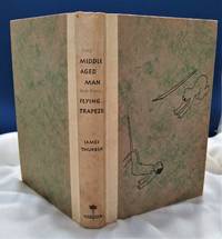 THE MIDDLE-AGED MAN ON THE FLYING TRAPEZE :  A Collection of Short Pieces  with Drawings by the Author by Thurber, James - 1935