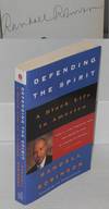 Defending the Spirit; A Black Life in America