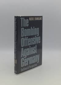 image of THE BOMBING OFFENSIVE AGAINST GERMANY Outlines and Perspectives