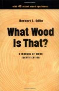 What Wood Is That?: A Manual of Wood Identification (Studio Book) by Herbert L. Edlin - 2004-04-07