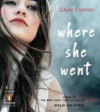 Where She Went by Gayle Forman - 2011-04-05