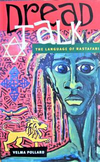 Dread Talk: The Language of Rastafari by Pollard, Velma - 2000