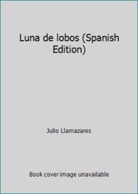 Luna de lobos (Spanish Edition)