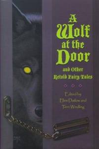 A Wolf at the Door : And Other Retold Fairy Tales