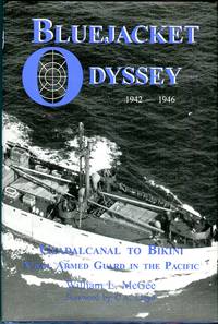 Bluejacket Odyssey 1942-1946: Guadalcanal to Bikini, Naval Armed Guard in the Pacific