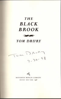 The Black Brook. Signed and Dated at publication. by Tom DRURY - Signed First Edition - 1998. - from Orpheus Books (SKU: 7767-3)