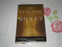 The Kingdom of Bones: A Novel