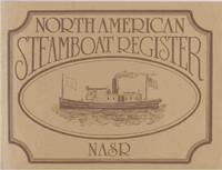 NORTH AMERICAN STEAMBOAT REGISTER 1980 Edition